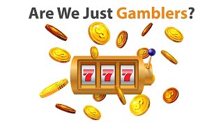 Is trading the same as gambling?