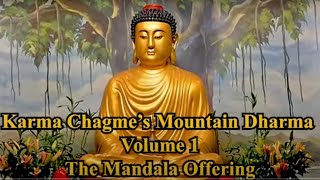 Karma Chagme's Mountain Dharma Vol 1   The Mandala Offering