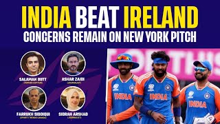 India beat Ireland | Concerns Remain on New York Pitch | Salman Butt