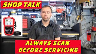 SHOP TALK: ALWAYS SCAN A VEHICLE BEFORE WORKING ON IT TO AVOID BEING SCAMMED BY A VEHICLE OWNER!