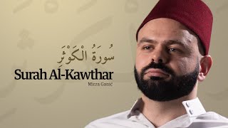 Surah Al-Kawthar (Mnogo dobro | The Abdundance) - Mirza Ganić (With bosnian and english translation)