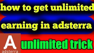 adsterra earning trick | earn 100$/day | adsterra unlimited earning trick | adsterra high cpm ads