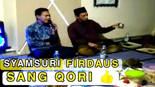 SYAMSURI FIRDAUS SANG QORI PALING TOP