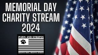 MEMORIAL DAY 2024 CHARITY STREAM! (HONORING THE FALLEN)