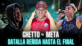 GHETTO vs META | BATALLA REÑIDA HASTA EL FINAL 👊