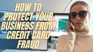 How to Protect Your Business From Credit Card Fraud