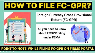 Main Points to note for filing FC-GPR on FIRMS Portal | How to file FCGPR? | Registrations required?