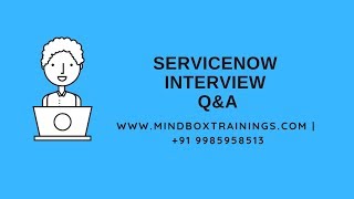 ServiceNow Online Training | ServiceNow Interview Q&A 4 | ServiceNow USA |MindBox Training Online