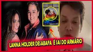 ''Lanna Holder DESABAFA'' ESSE EVAGELHO  E PERDIÇÃO