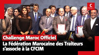 La Fédération Marocaine des Traiteurs s’associe à la CFCIM