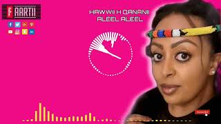 hawwii h qananii Aleel Aleeli new oromoo music 2022