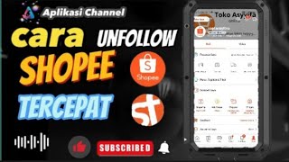 Cara Unfollow Shopee Tercepat  #caramemunculkeranjangorangedishopee #aplikasichannel