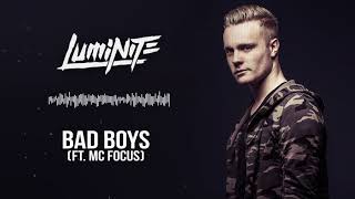 Luminite & MC Focus - Bad Boys