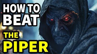 How To Beat The MUSICAL DEMON in "The Piper"