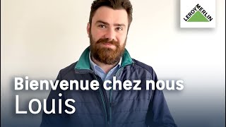 Bienvenue chez nous - Louis, Manager commerce en magasin | Leroy Merlin