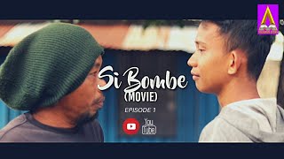 Si Bombe Movie Episode 1