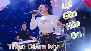 Lại Gần Hôn Em / Triệu Diễm My Hát Live Organ Sang Lùn