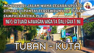 SITUASI BALI SAAT INI | JALAN KARTIKA PLAZA KUTA BALI