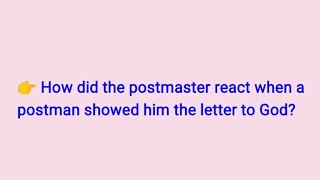 How did the postmaster react when a postman showed him the letter to God?