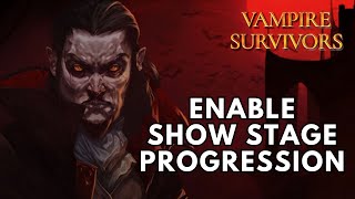 How to Enable Show Stage Progression in Vampire Survivors? 2024