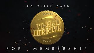 Vishal Hirrtik | For Channel Membership | LEO Title Card | Font