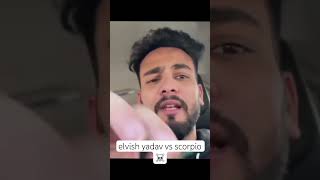 Elvish yadav vs scorpio 💀 || Elvish yadav controversy #elvishyadav #raosahab #elvishyadavvlogs