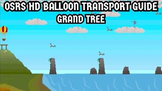 [OSRS HD Balloon Transportation Guide] Grand Tree