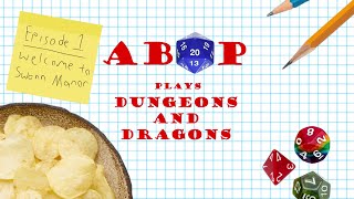 ABOP Plays Dungeons And Dragons | Episode 1