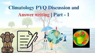 Climatology PYQ Discussion and Answer writing | Part - 1 | Geography Optional | UPSC | UPSC