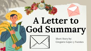 A Comprehensive Summary of A Letter to God | Gregorio López y Fuentes