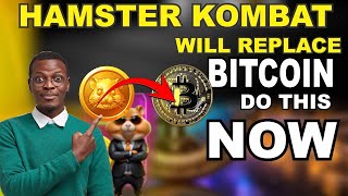 Hamster Kombat Will Replace Bitcoin: Do This Two Things Fast