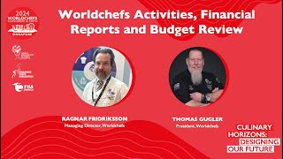 Day 3 - Worldchefs Activities, Financial Reports & Budget Review