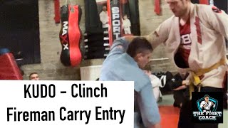 Kudo - Clinch - Fireman’s Carry Entry