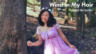 Wind in My Hair cover (Tangled series) | Yesha Suralta