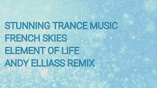 French Skies - Element Of Life (Andy Elliass Remix)