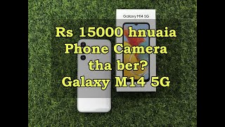 PHONE MAN TLAWMA CAMERA THA BER? (Galaxy M14 5G)