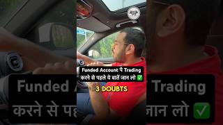 Funded Account पे Trading करने से पहले ये बातें जान लो #youtubeshorts #forextrading #fundedaccount