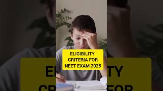 Eligibility Criteria for NEET 2025 || #shorts #viralvideo #neet2025