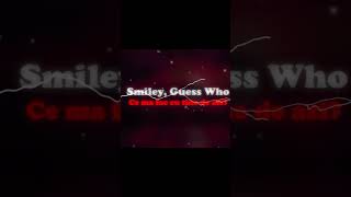 Smiley, Guess Who - Ce ma fac cu tine de azi? 🔊 (slowed + reverb)