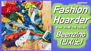 Beenzino (빈지노) - Fashion Hoarder (Feat. ZENE THE ZILLA) [Lyrics/가사버전]