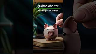 Cómo ahorrar dinero en momentos de incertidumbre: Consejos efectivos para tus finanzas personales