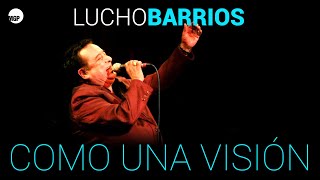 Lucho Barrios | Como Una Visión (Vals) | Lucho Barrios Le Canta Al Peru 2 | Music MGP