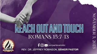 "Reach Out And Touch  Pt. 1" Pastor Robinson,  11am Service