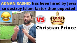 THE BIBLE IS CORRUPTED!🤔/ EXPOSING THE STUPIDITY OF ADNAN RASHID- CHRISTIAN PRINCE/ QURAN/ ISLAM😂🤣😅