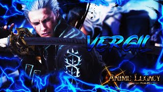 Vergil Showcase | Anime Legacy