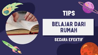 Tips Belajar dari Rumah secara Efektif