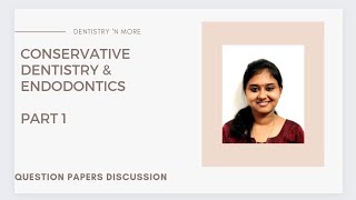 Question Paper Discussion-Conservative Dentistry & Endodontics-Part 1