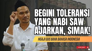 TOLERANSI NABI MUHAMMAD | NGAJI GUS BAHA #gusbaha