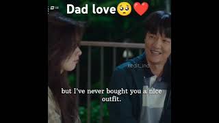 Dad #kdrama #kdramatowatch #kdramaedit #newkdrama #shorts #shortsfeed #dad #daddaughterlove