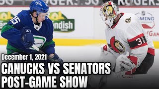 Canucks vs Senators Post-Game Show (December 1, 2021)